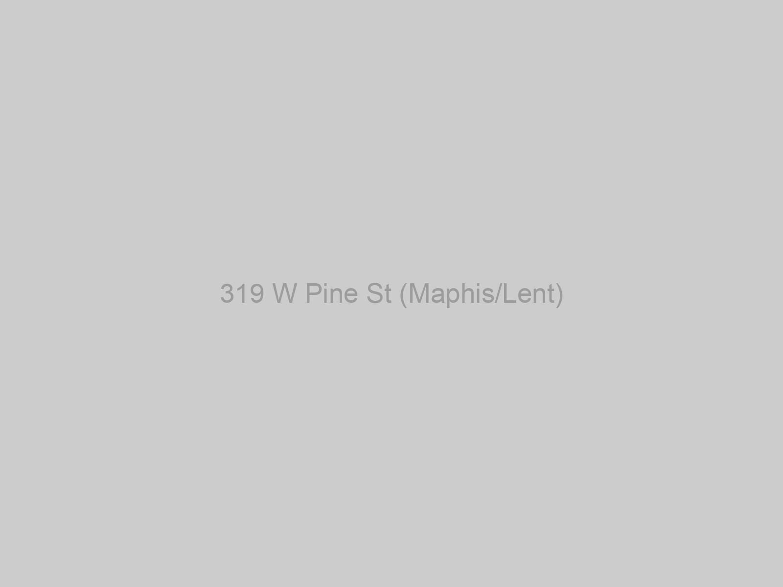 319 W Pine St (Maphis/Lent)